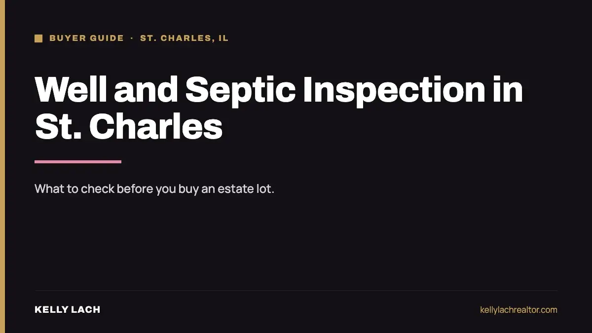 Well and septic inspection in St. Charles IL before buying an estate lot